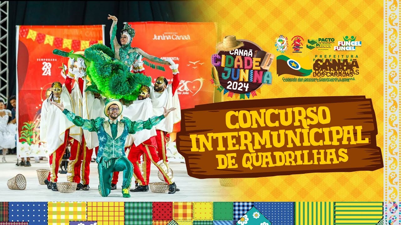 22-06-2024 CANAÃ CIDADE JUNINA: CONCURSO INTERMUNICIPAL DE QUADRILHAS