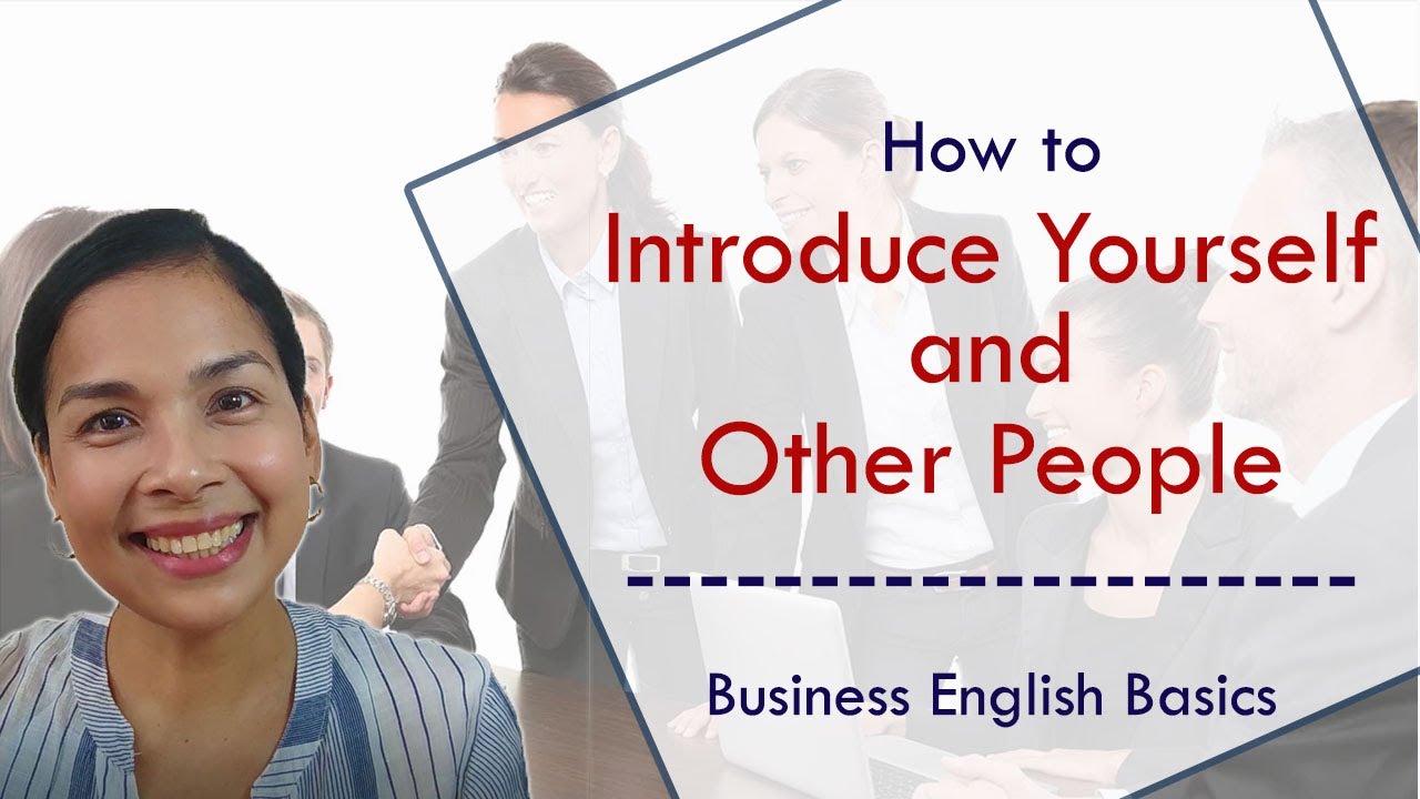 How to Introduce Yourself and Other People: Business English Basics