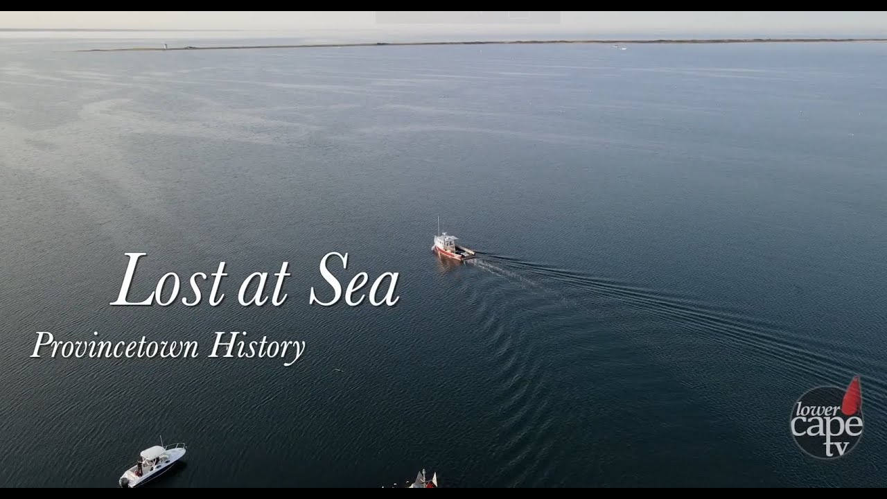 Lost at Sea - Provincetown History