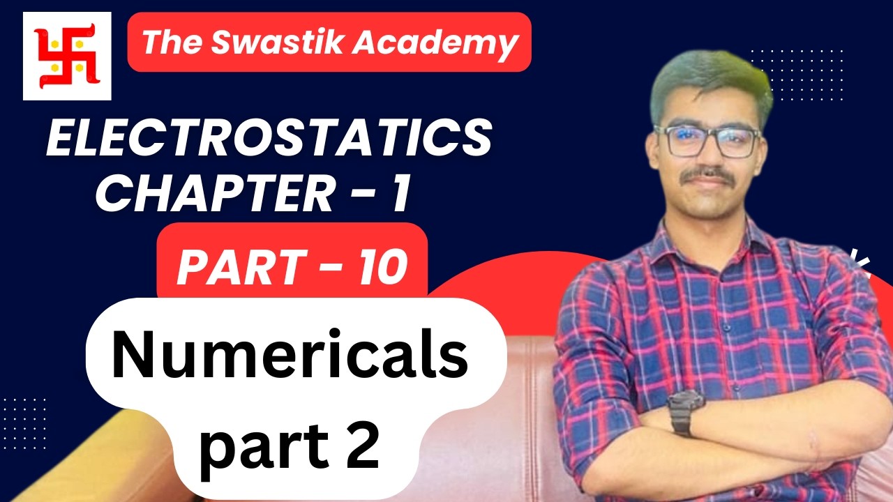 NCERT Numericals  Electric Charges And Field Chapter 2, 12th Physics