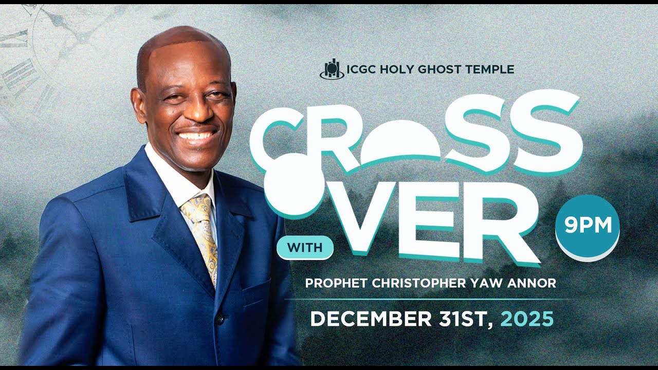 CrossOver Service with Prophet Christopher Yaw Annor || 31st December, 2025
