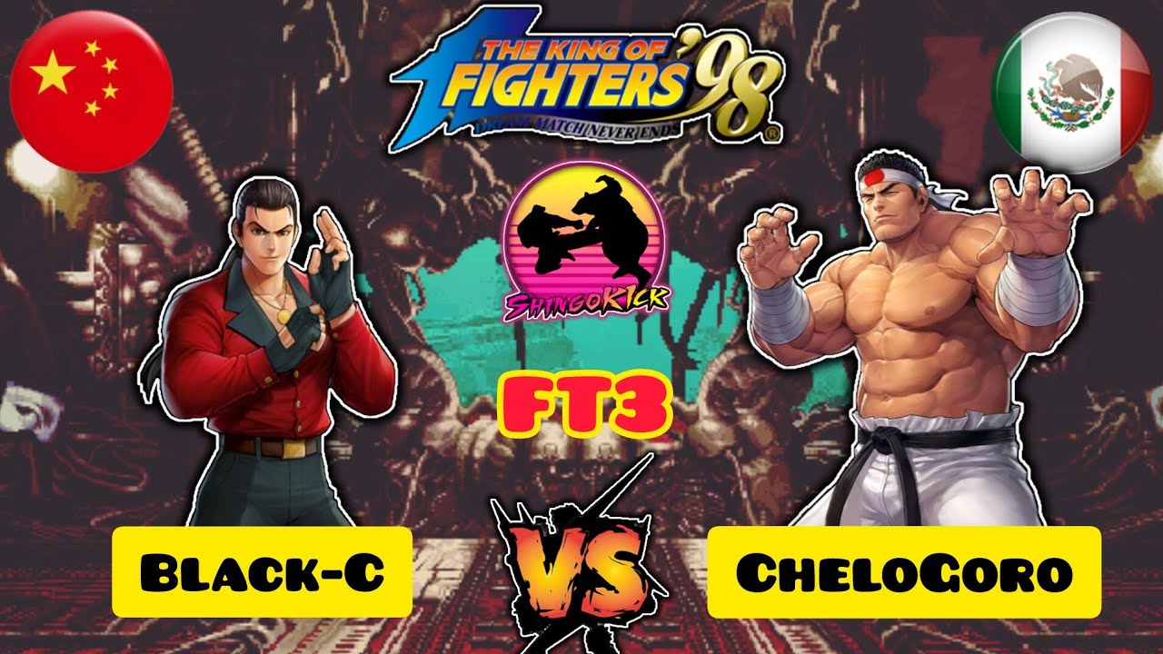 🔥Sin Miedo al ÉXITO🔥🇨🇳Black-C🇨🇳🆚🇲🇽CheloGoro🇲🇽 FT3 #kof98 