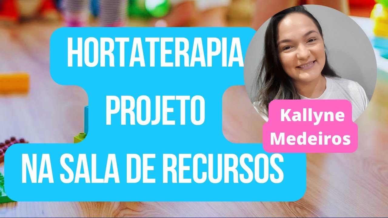 Hortaterapia - Um Projeto na Sala de Recursos