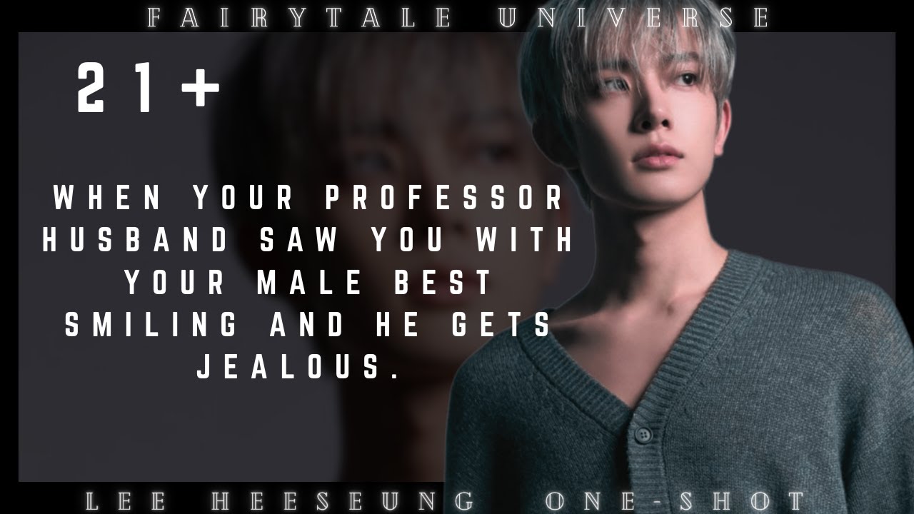 When your professor husband saw you smiling with your male friend || Heeseung one-shot.
