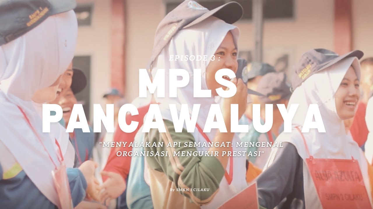 MPLS PANCAWALUYA EPS 3 : MENYALAKAN API SEMANGAT