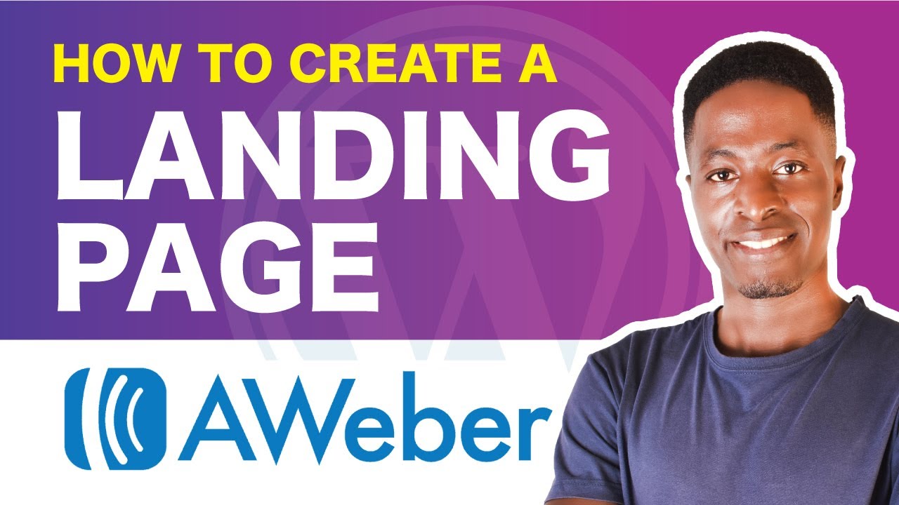 AWEBER TUTORIAL: How to Create A Landing Page using Aweber