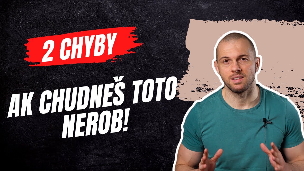 2 Najčastejšie Chyby Pri Chudnutí
