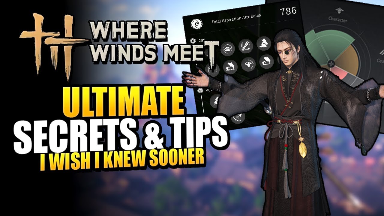 Where Winds Meet 15 Things You NEED To Know - Hidden Tips Guide
