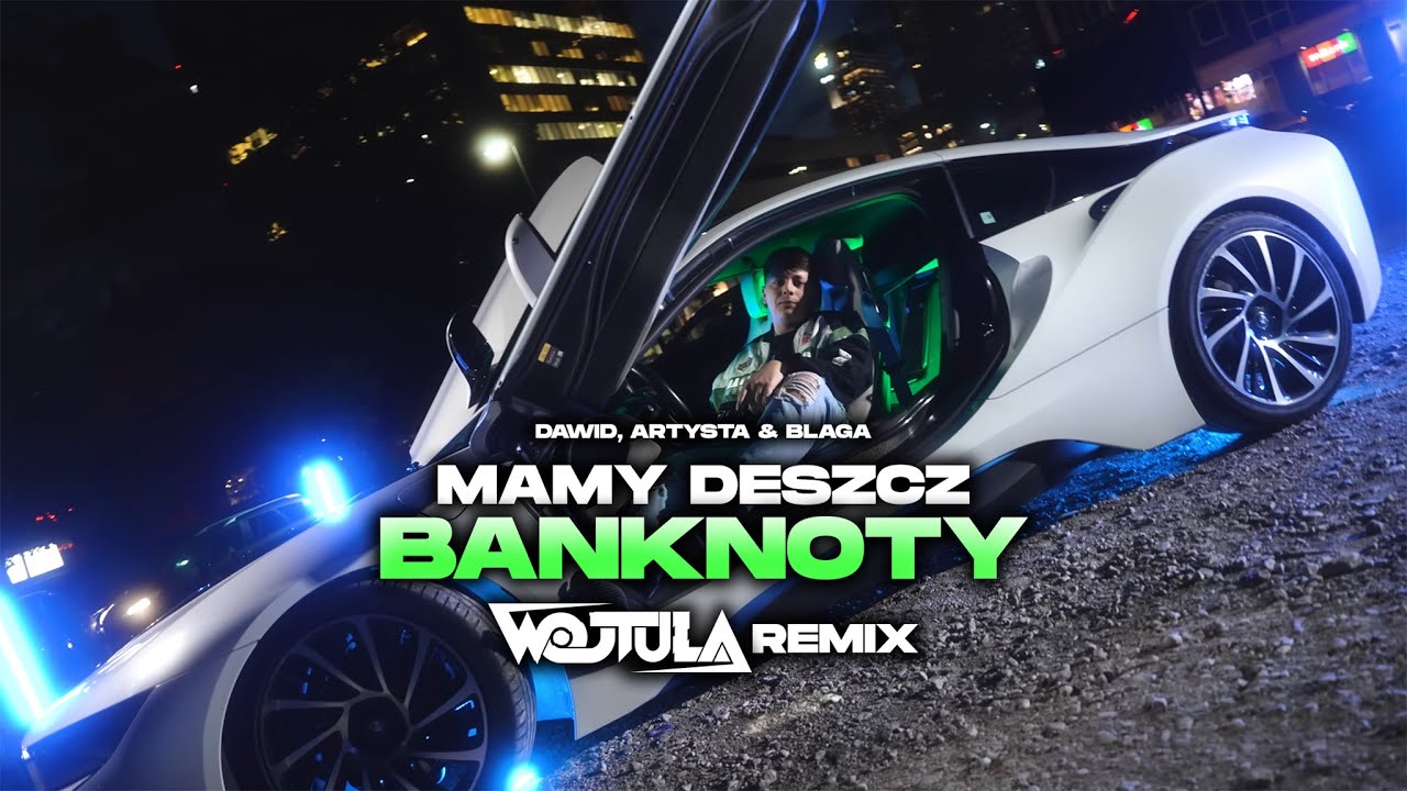 Dawid, Artysta & Blaga - Mamy Deszcz, Banknoty! (WOJTULA REMIX)