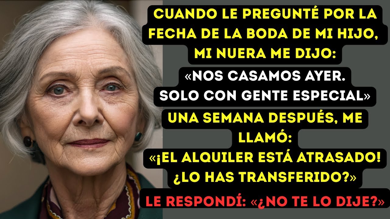 PREGUNTÉ CUÁNDO ES LA BODA Y MI NUERA DIJO: 