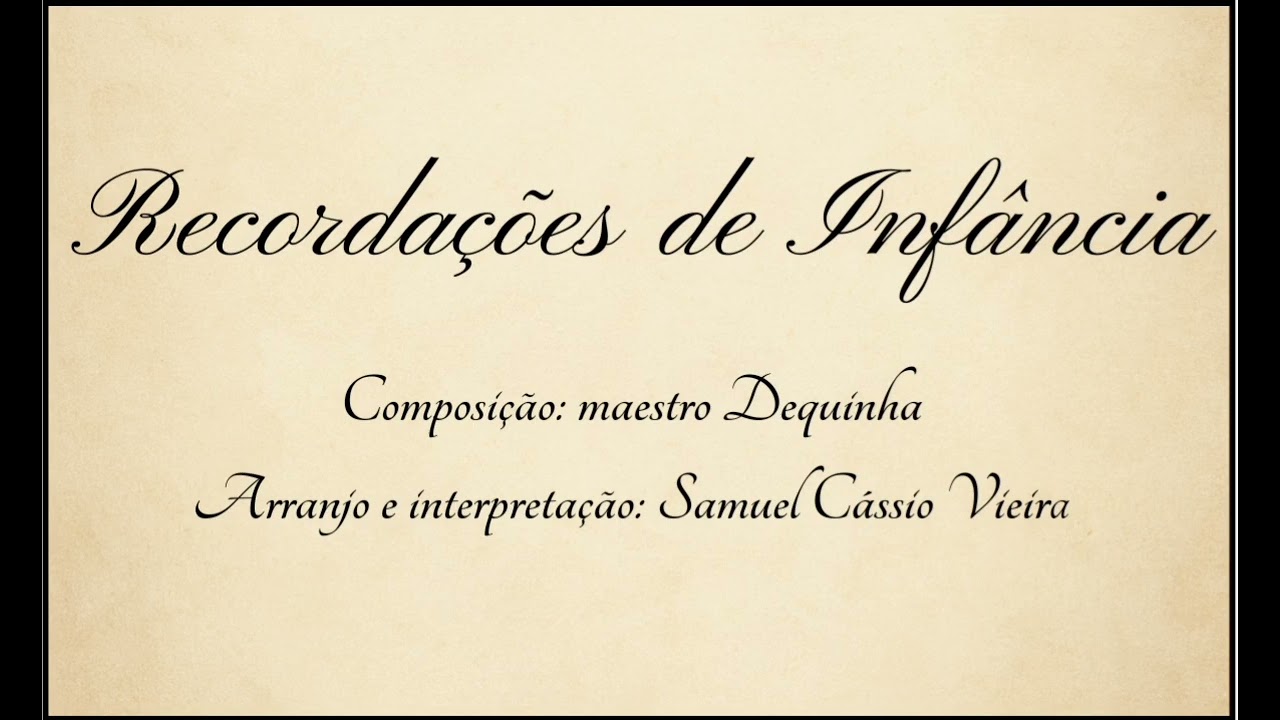 Recordações de Infância (valsa do maestro Dequinha interpretada ao violão por Samuel Vieira)
