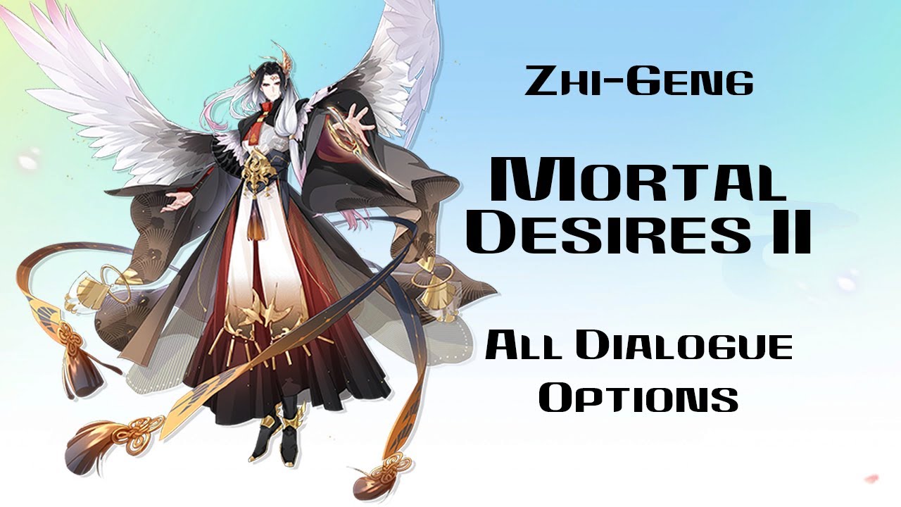 {The Tale of Food} Zhi-Geng~Mortal Desires II {All Dialogue Options}