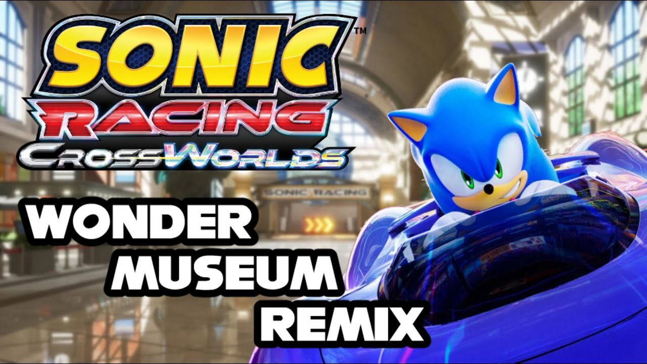 Wonder Museum Remix - Sonic Racing CrossWorlds OST