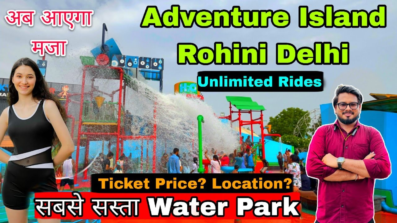 Adventure island rohini / Adventure island rohini ticket price 2025 / Adventure island rohini delhi