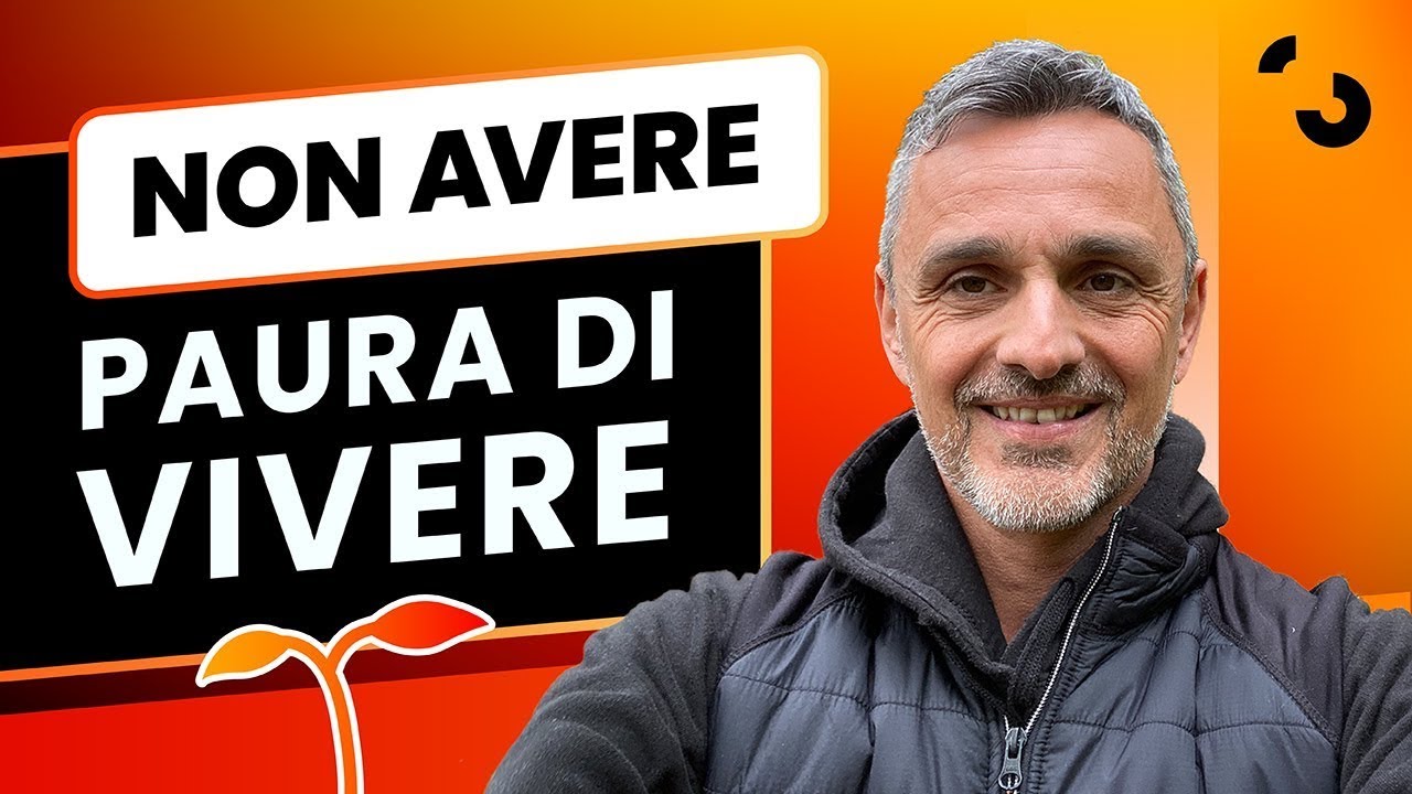 Non avere paura di vivere | Filippo Ongaro
