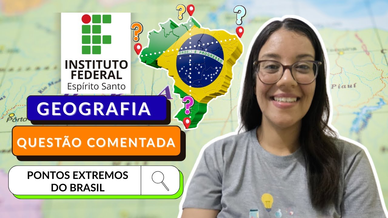Gabarite o IFES 2026 | Questão de Geografia: Pontos Extremos do Brasil