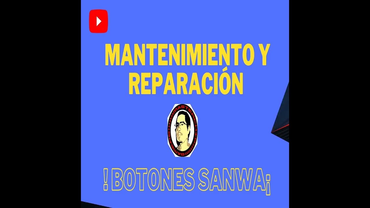 Reparación y mantenimiento de botones SANWA originales