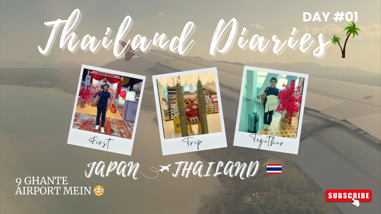 Japan Se Thailand 🇯🇵➡️🇹🇭 | Our First International Trip Together !