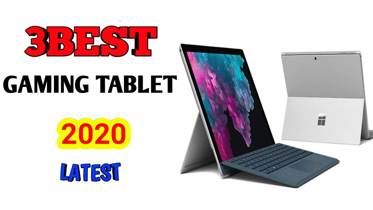 3 Best Gaming Tablets In 2020