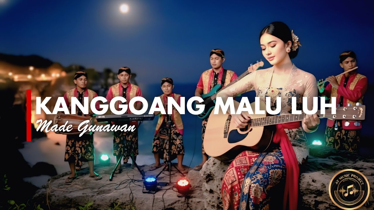 KANGGOANG MALU LUH - MADE GUNAWAN [VERSI CEWEK]
