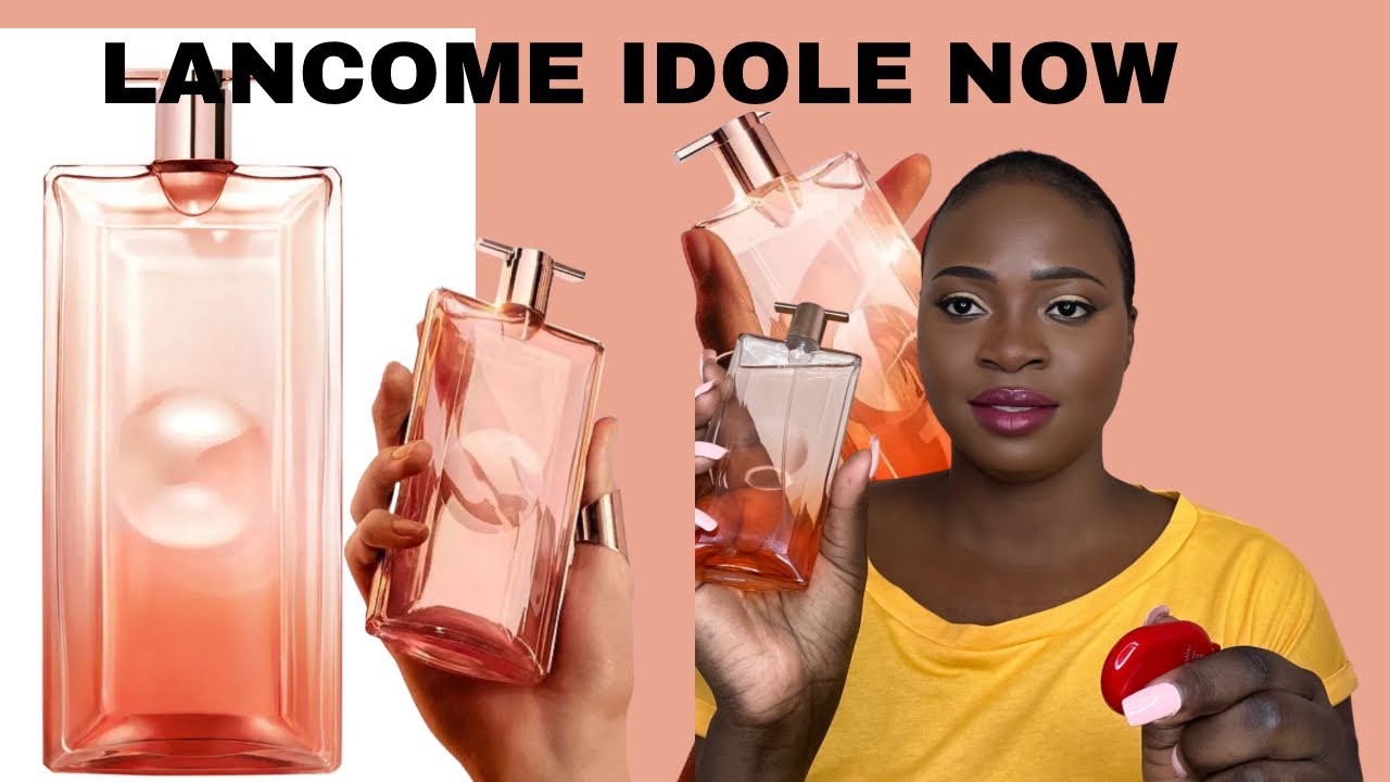 NEW LANC&Ocirc;ME IDOLE NOW PERFUME REVIEW #lancome #idolenow #idole