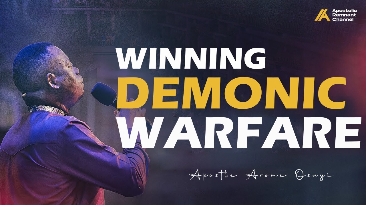 HOW TO DEFEAT WORSHIP-SEEKING DEMONS WITH THE PRESENCE OF GOD - APOSTLE AROME OSAYI