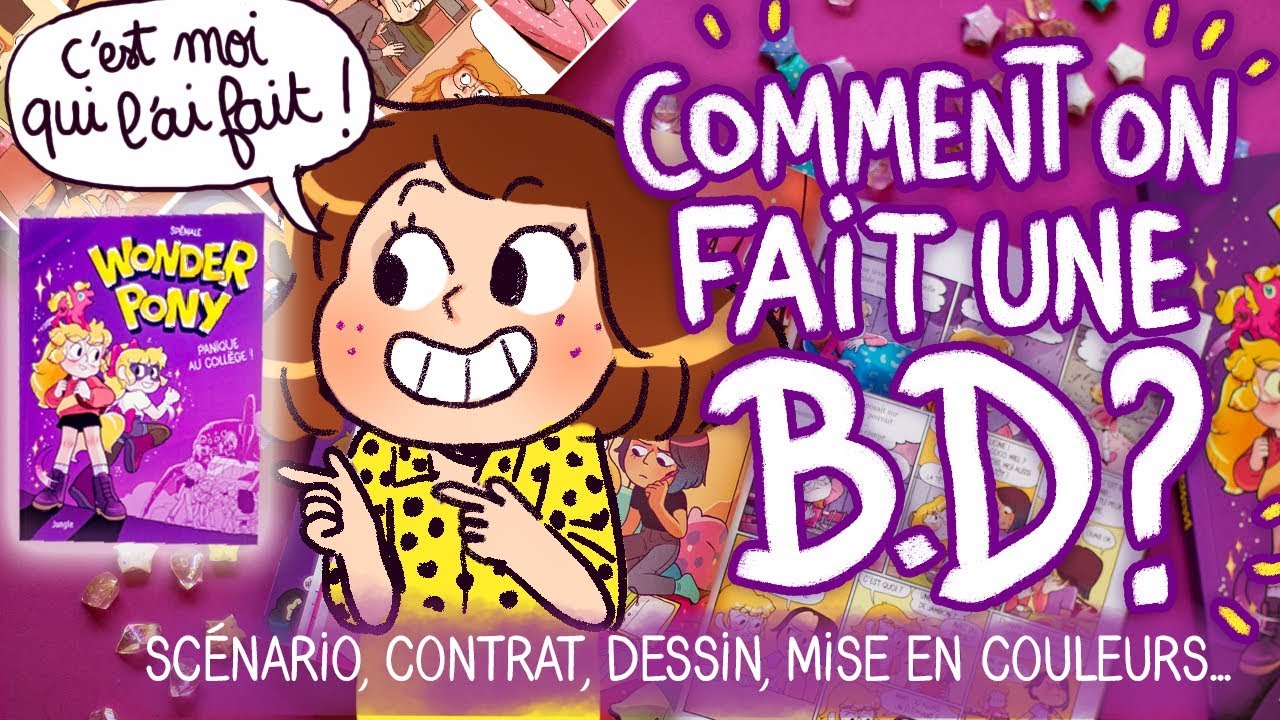 COMMENT ON FAIT UNE BD ? Avoir une idée, trouver un éditeur...