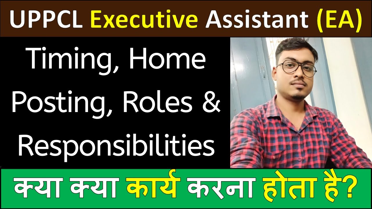 UPPCL EA Timing, Home Posting, Roles and Responsibilities | Work of Executive Assistant in UPPCL