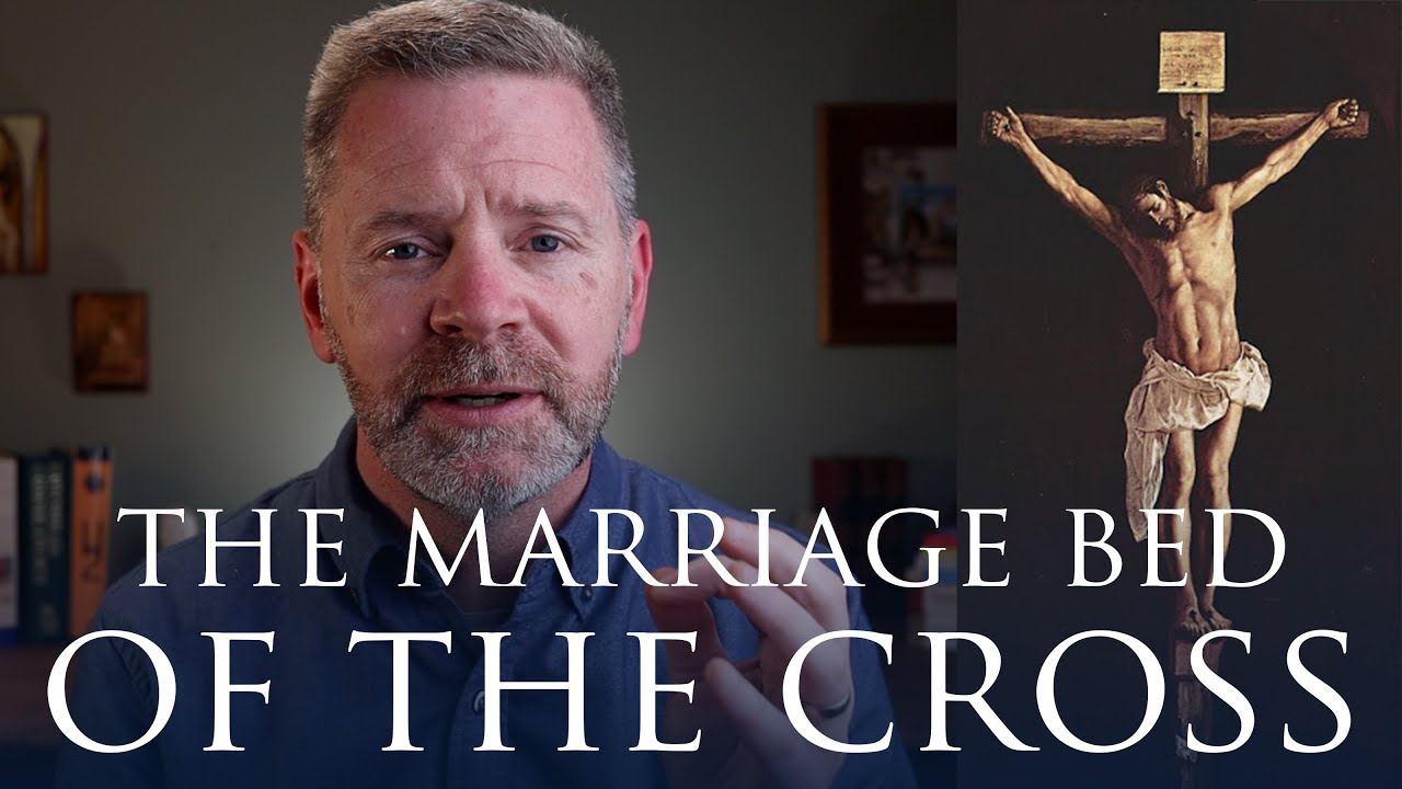 The Marriage Bed of the Cross | Holy Week Part 3, The Week of the Bridegroom | THEOLOGY OF THE BODY