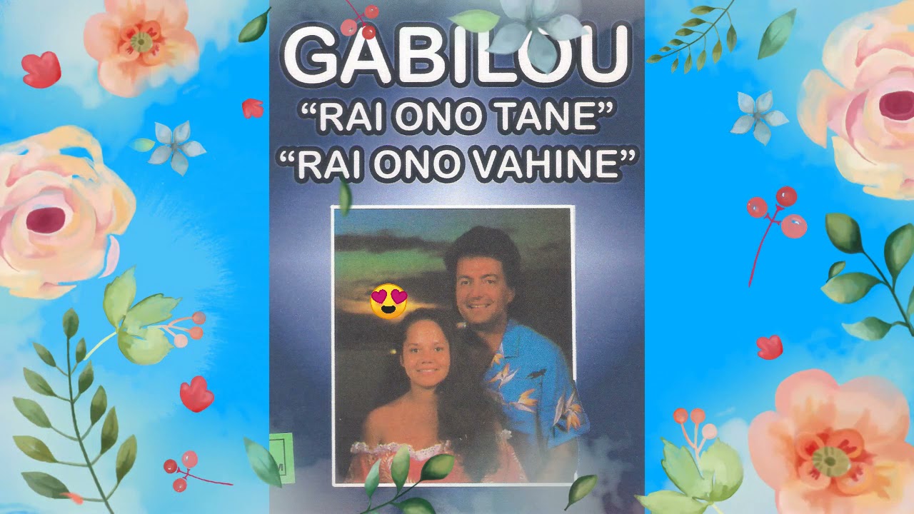 " Rai Ono Tane , Rai Ono Vahine " - GABILOU