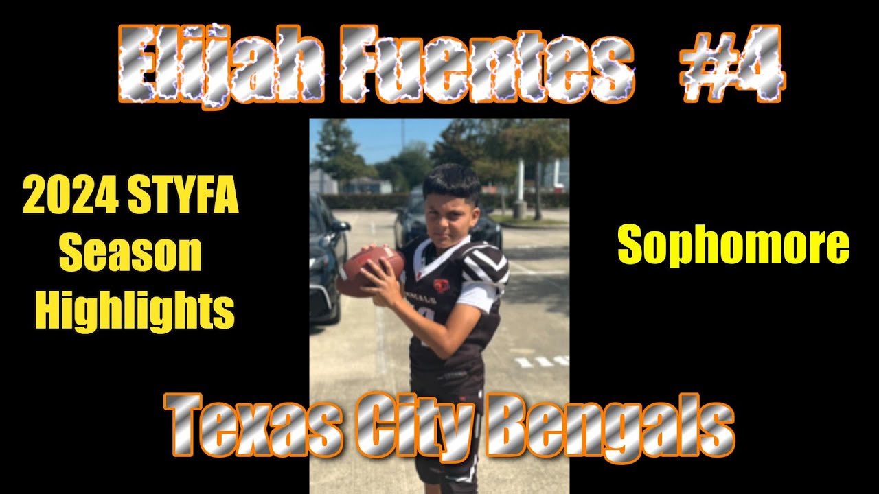 Elijah Fuentes   Texas City Bengals   Sophomore   4 - 2024 Season STYFA Individual Highlight Video