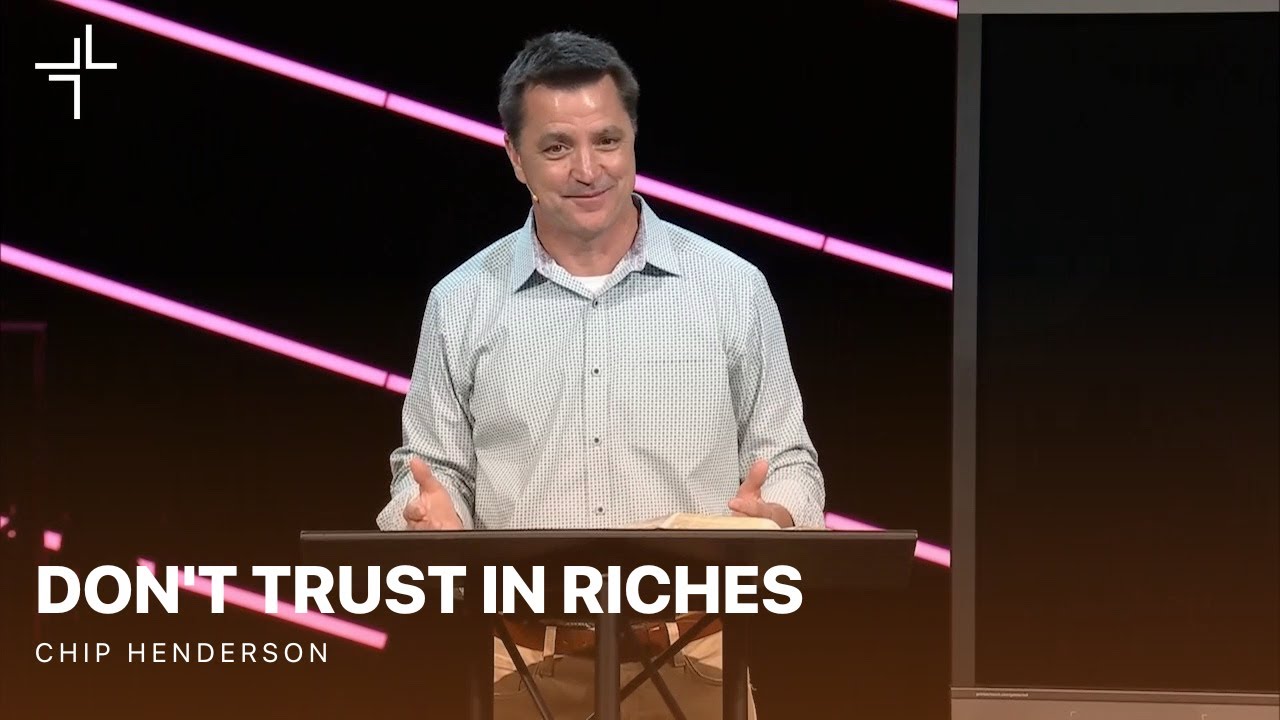 Jesus In The Psalms | Don't Trust In Riches | Chip Henderson