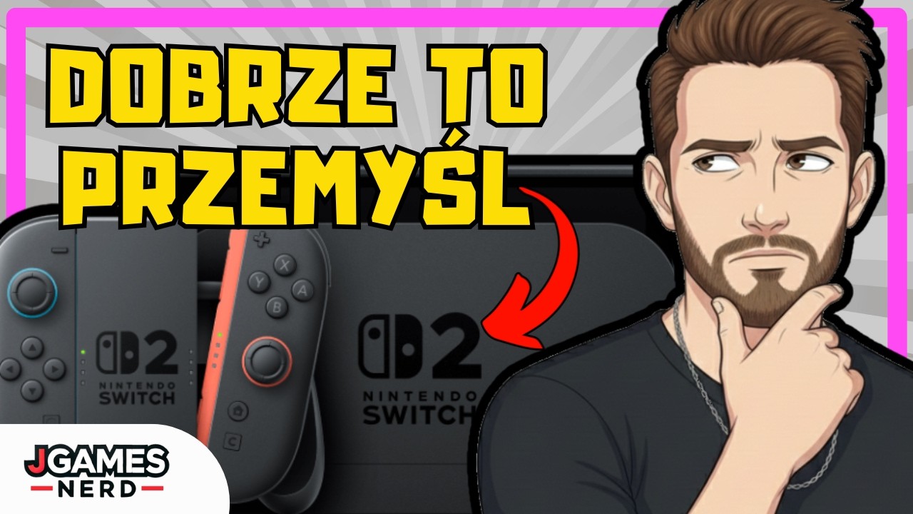WSZYSTKO CO MUSISZ WIEDZIEĆ PRZED ZAKUPEM NINTENDO SWITCH 2