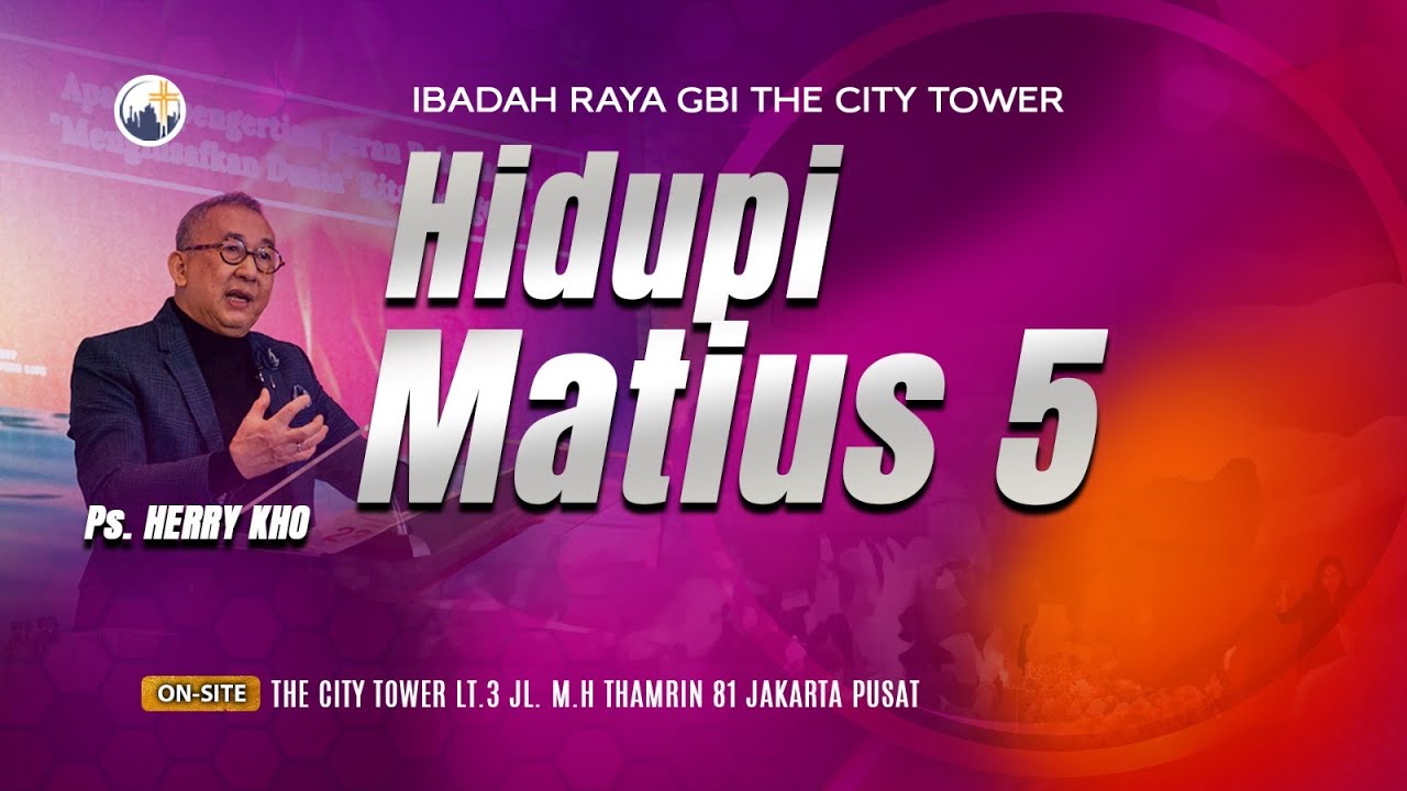 Hidupi Matius 5 - Ps. Herry Kho [10.00]