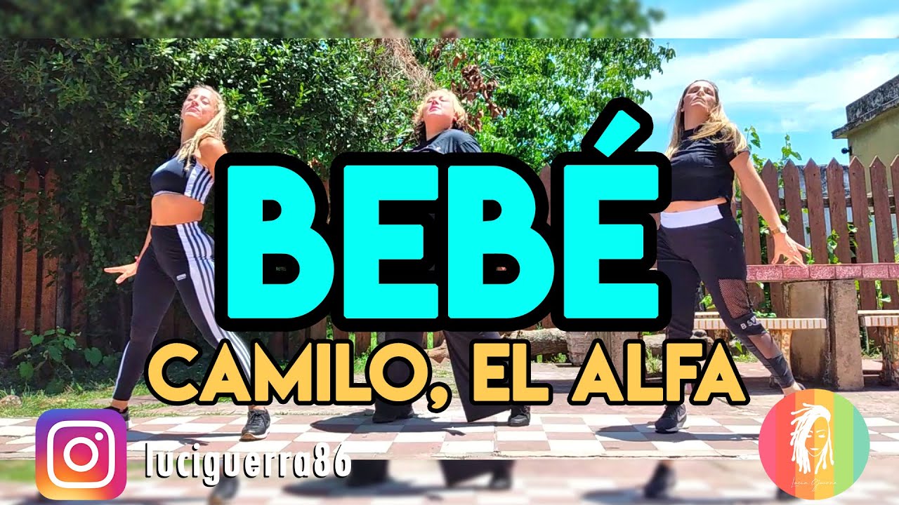 BEBÉ - Camilo, El Alfa - Lucía Guerra / ZUMBA / Coreografía