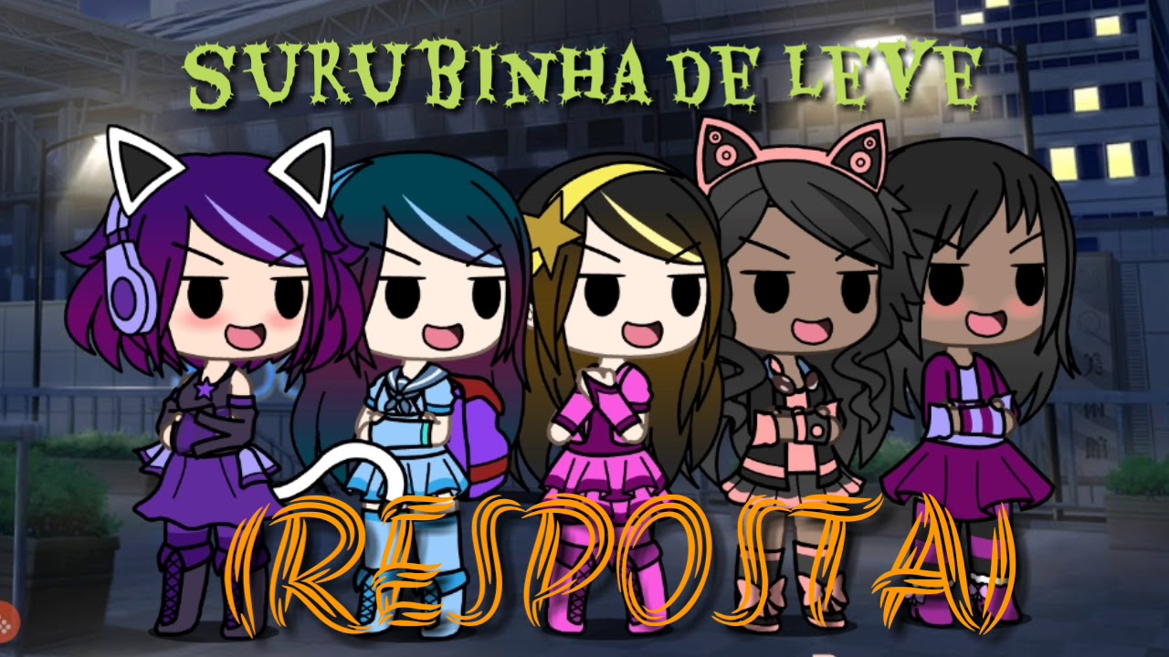 Surubinha de leve (RESPOSTAS)VERSÃO GACHA VERSE