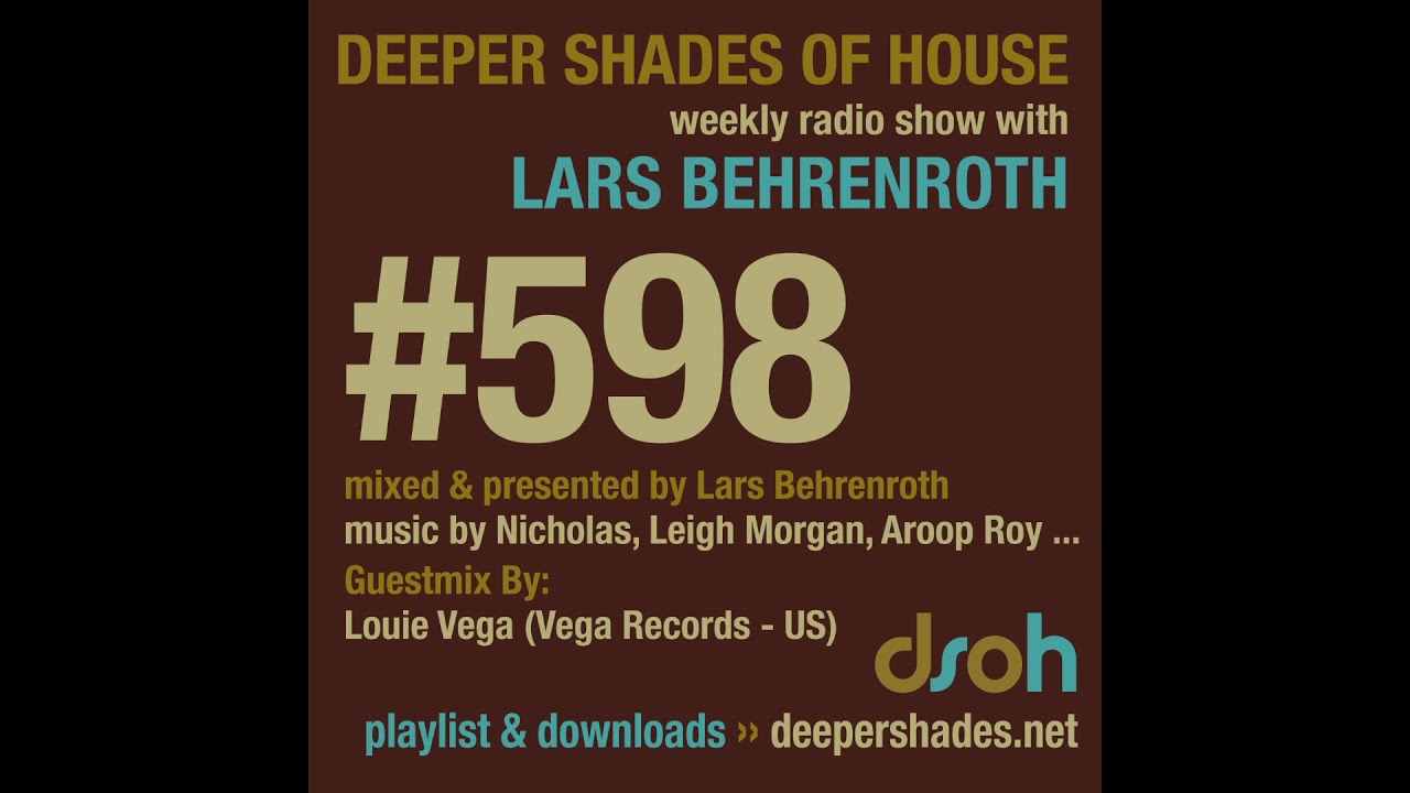 Deeper Shades Of House 598 w/ excl. guest mix by LOUIE VEGA - SOULFUL DEEP HOUSE