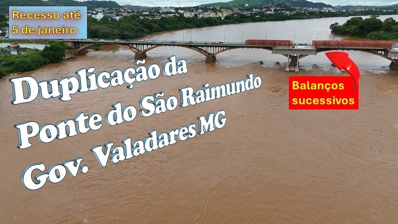BR 116  DUPLICAÇÃO da Ponte do SÃO RAIMUNDO em GV. Será que a TRANENGE vai PARAR as obras?