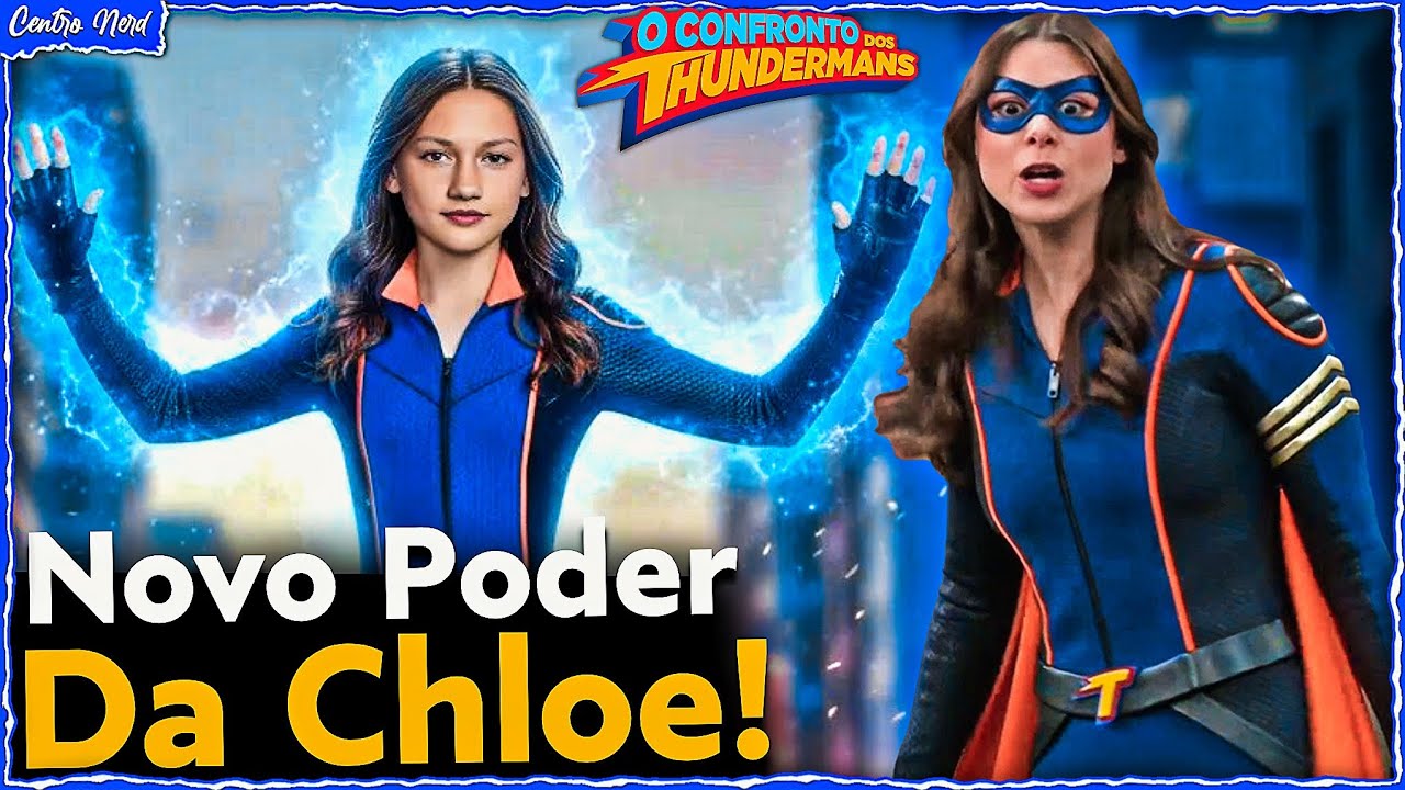 THE THUNDERMANS 2 (O FILME) - QUAL SERÁ O NOVO PODER DA CHLOE THUNDERMAN?