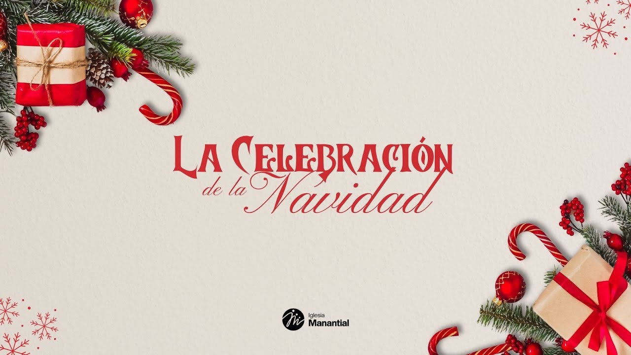 La Celebración de la Navidad | 24 de Diciembre 2025 | Ps. Alex García