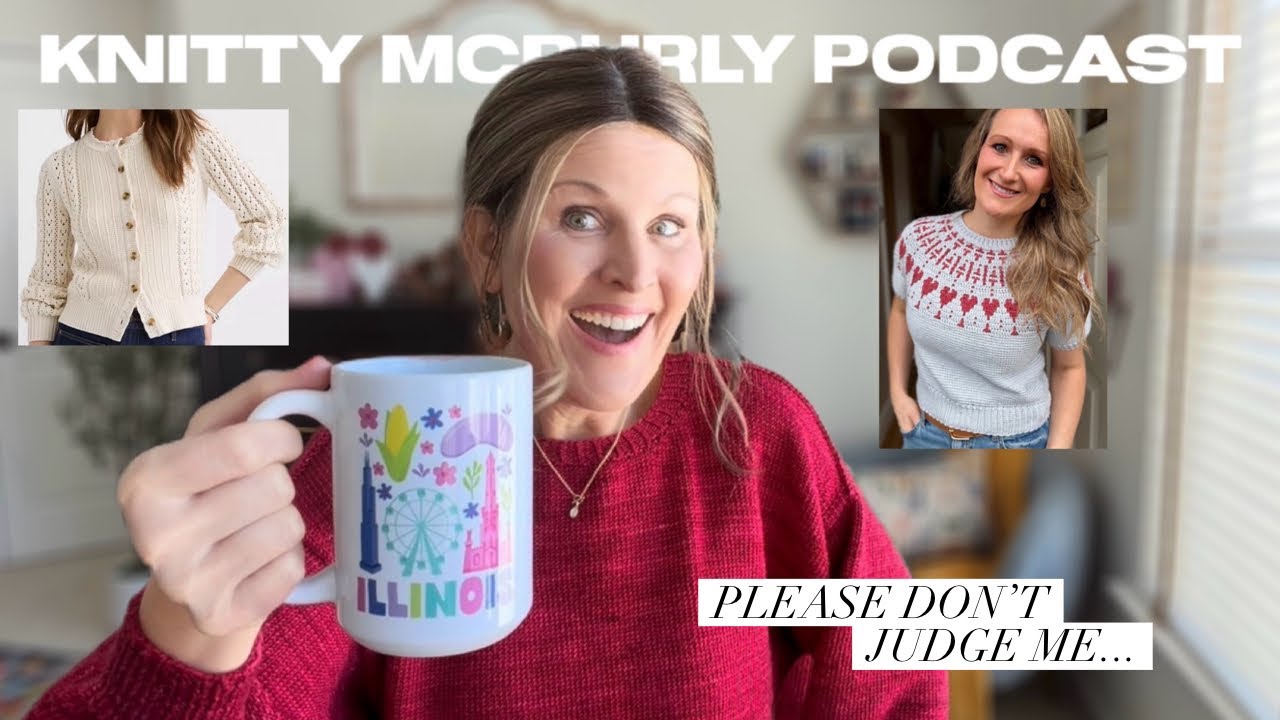 Knitty McPurly Podcast: Please Don’t Judge Me and Potato Chip Knitting