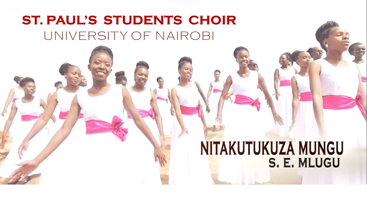 Nitakutukuza Mungu - S. E. Mlugu | St. Paul's Students Choir - University of Nairobi || Sauti Tamu
