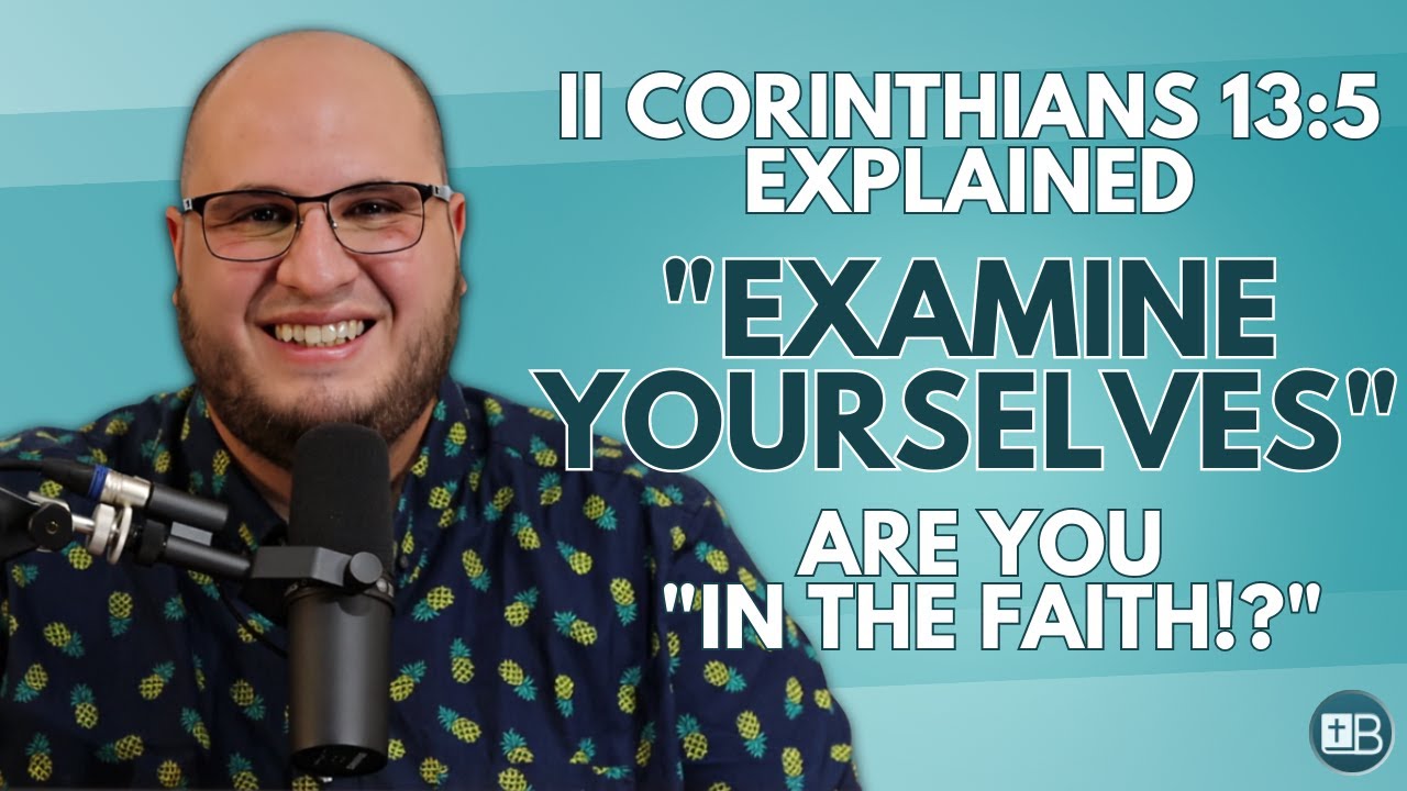 2 Corinthians 13:5 Explained | 