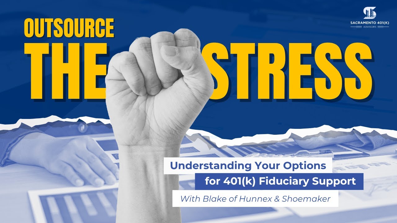 Outsource the Stress: Understanding Your Options for 401(k) Fiduciary Support