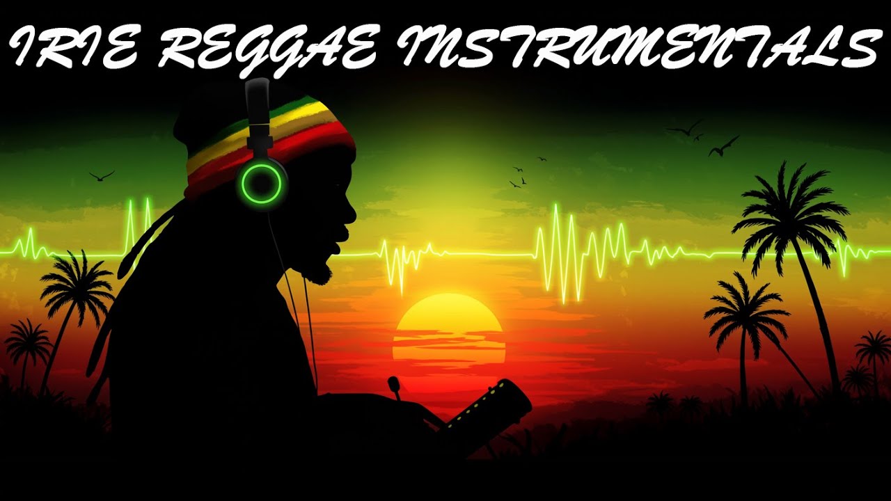 2.5 HOURS OF REGGAE IRIE INSTRUMENTALS