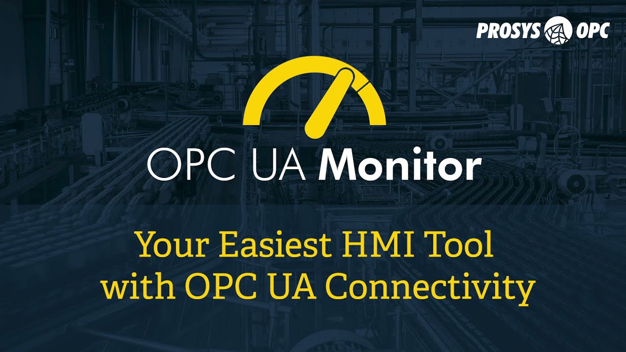 Prosys OPC UA Monitor: Visualize your production process and equipment data