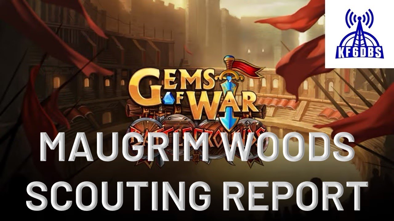 Gems of War: Maugrim Woods' Week Scouting Report