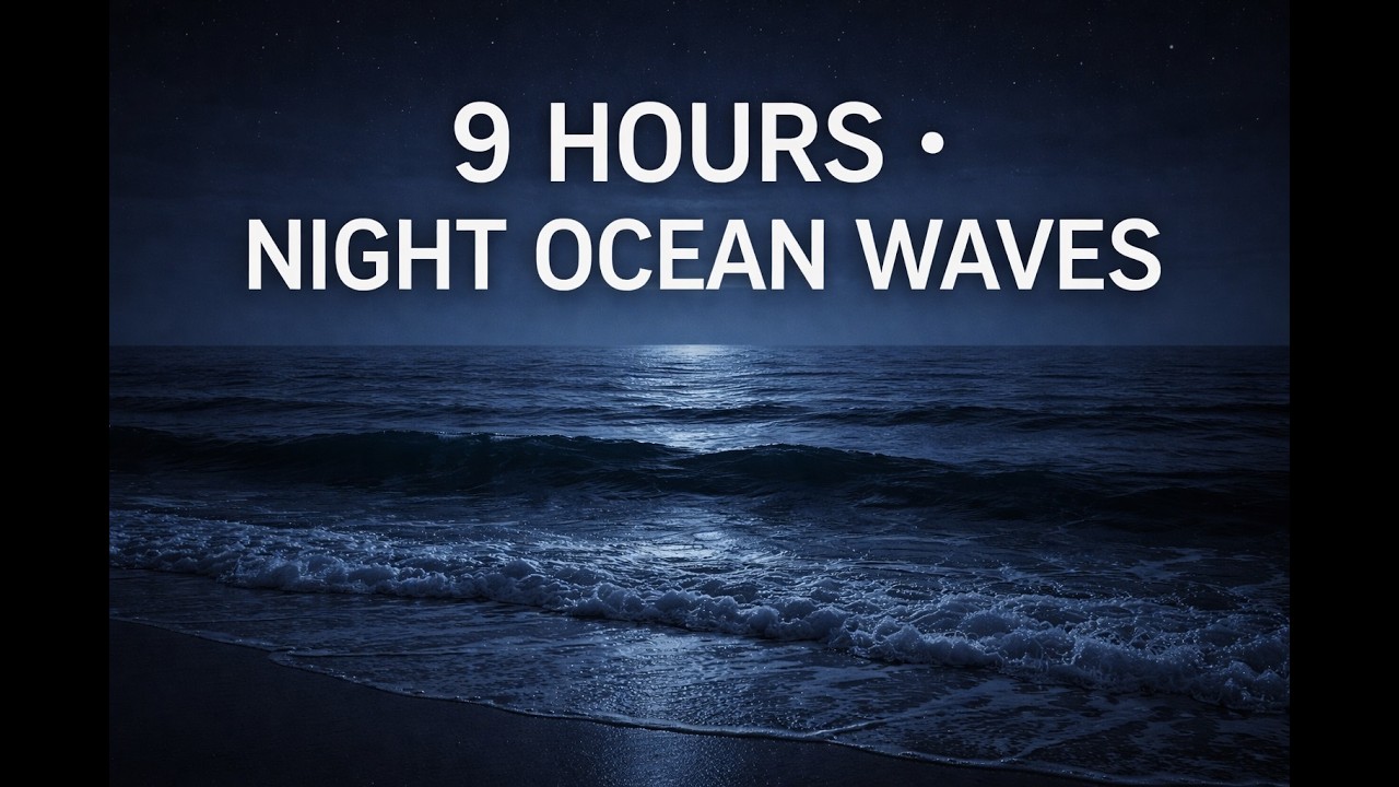 9 Hours of Night Ocean Waves 🌊 | Deep Sleep Sounds (Dark Ocean Ambience)
