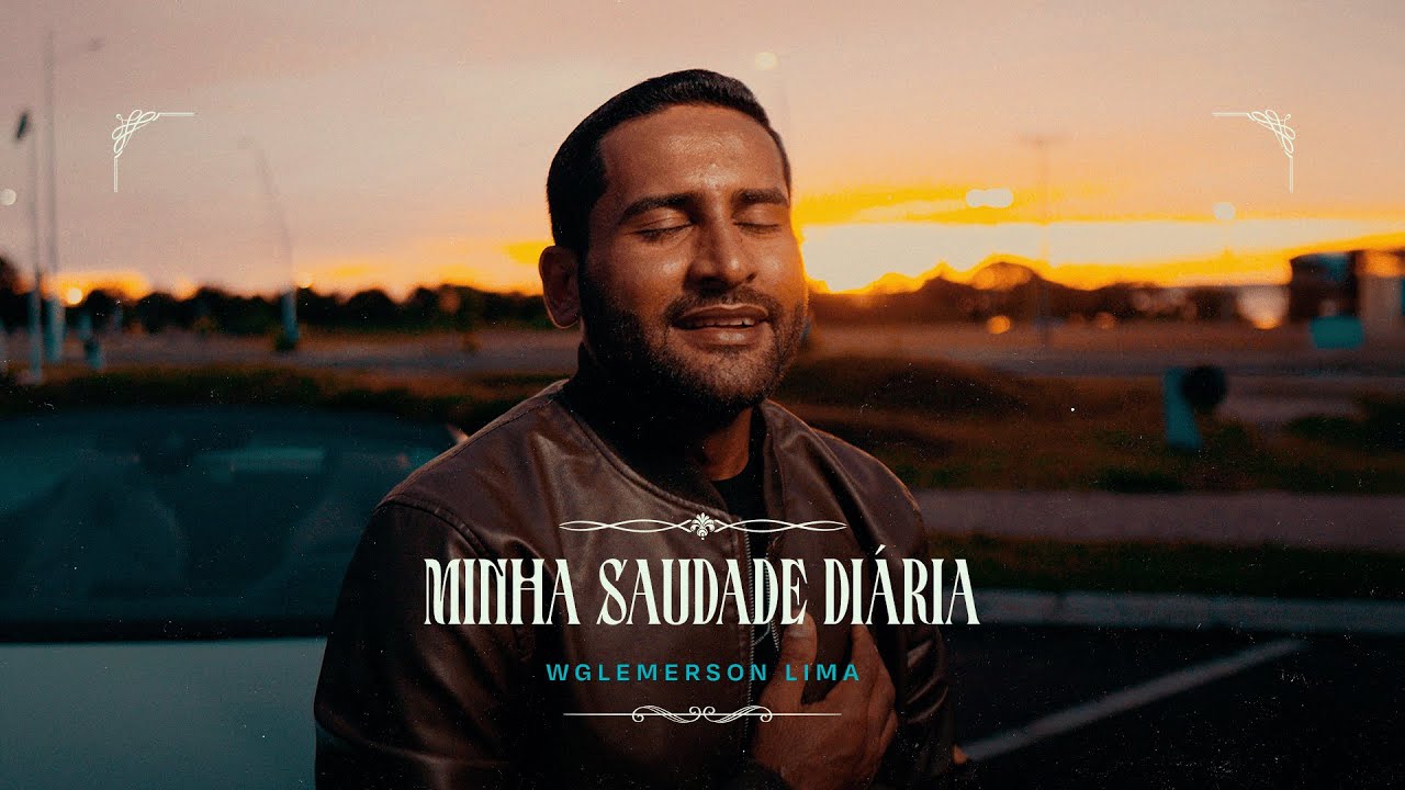 Minha Saudade Di&aacute;ria - Wglemerson Lima  (Clipe Oficial)