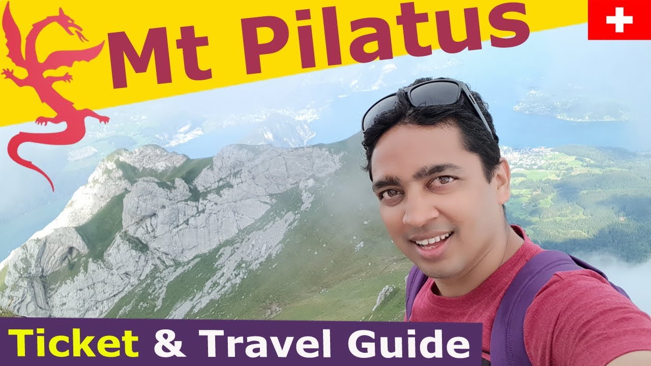 Mt Pilatus Switzerland - Travel Guide ( Tickets & Transport )